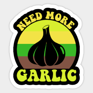 Needs More Garlic Sticker